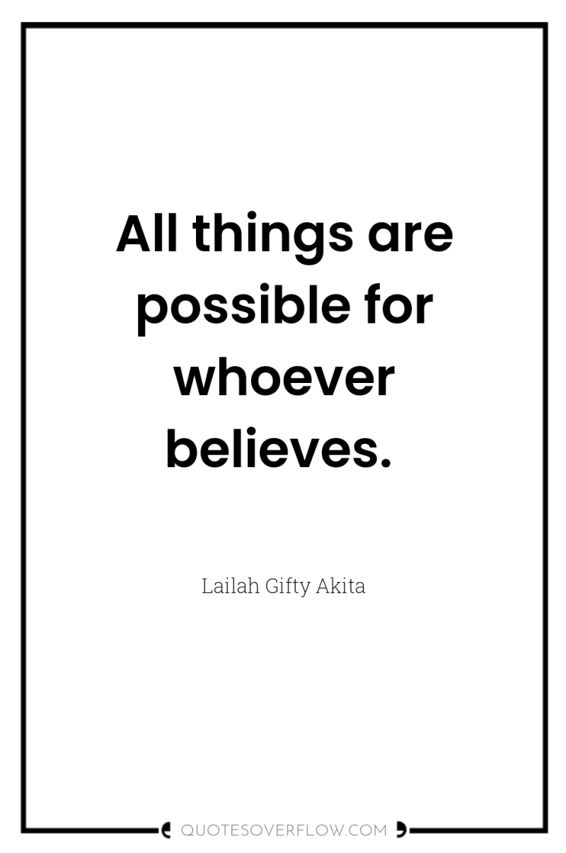 All things are possible for whoever believes. 