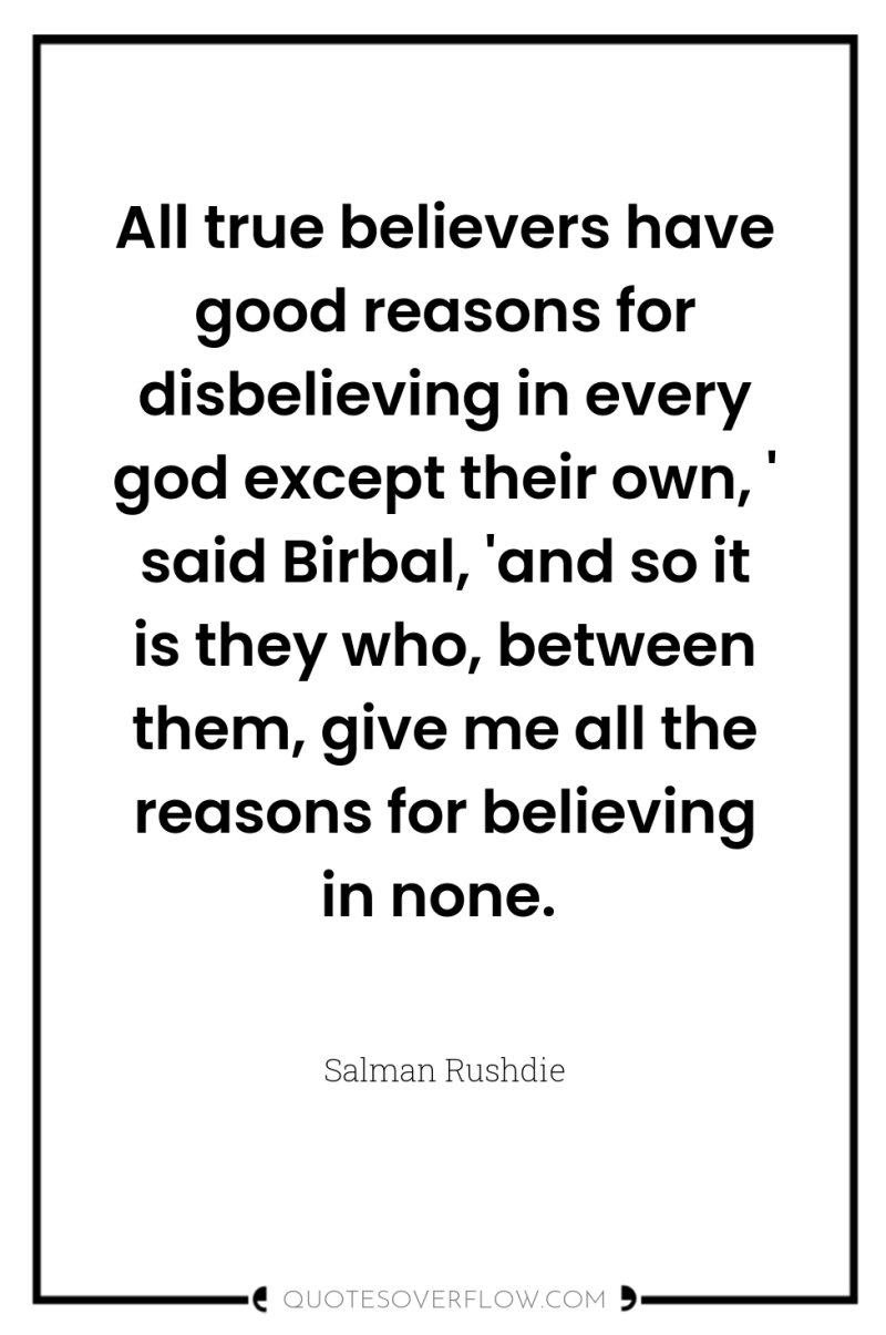 All true believers have good reasons for disbelieving in every...