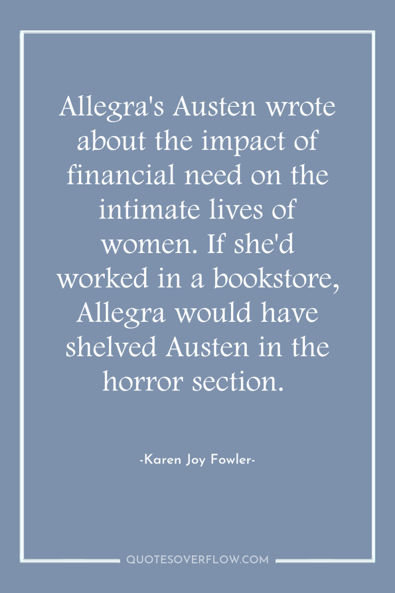 Allegra's Austen wrote about the impact of financial need on...