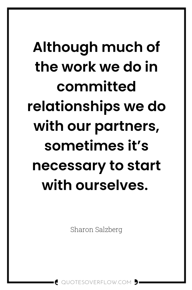 Although much of the work we do in committed relationships...