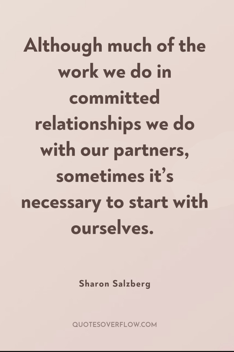 Although much of the work we do in committed relationships...