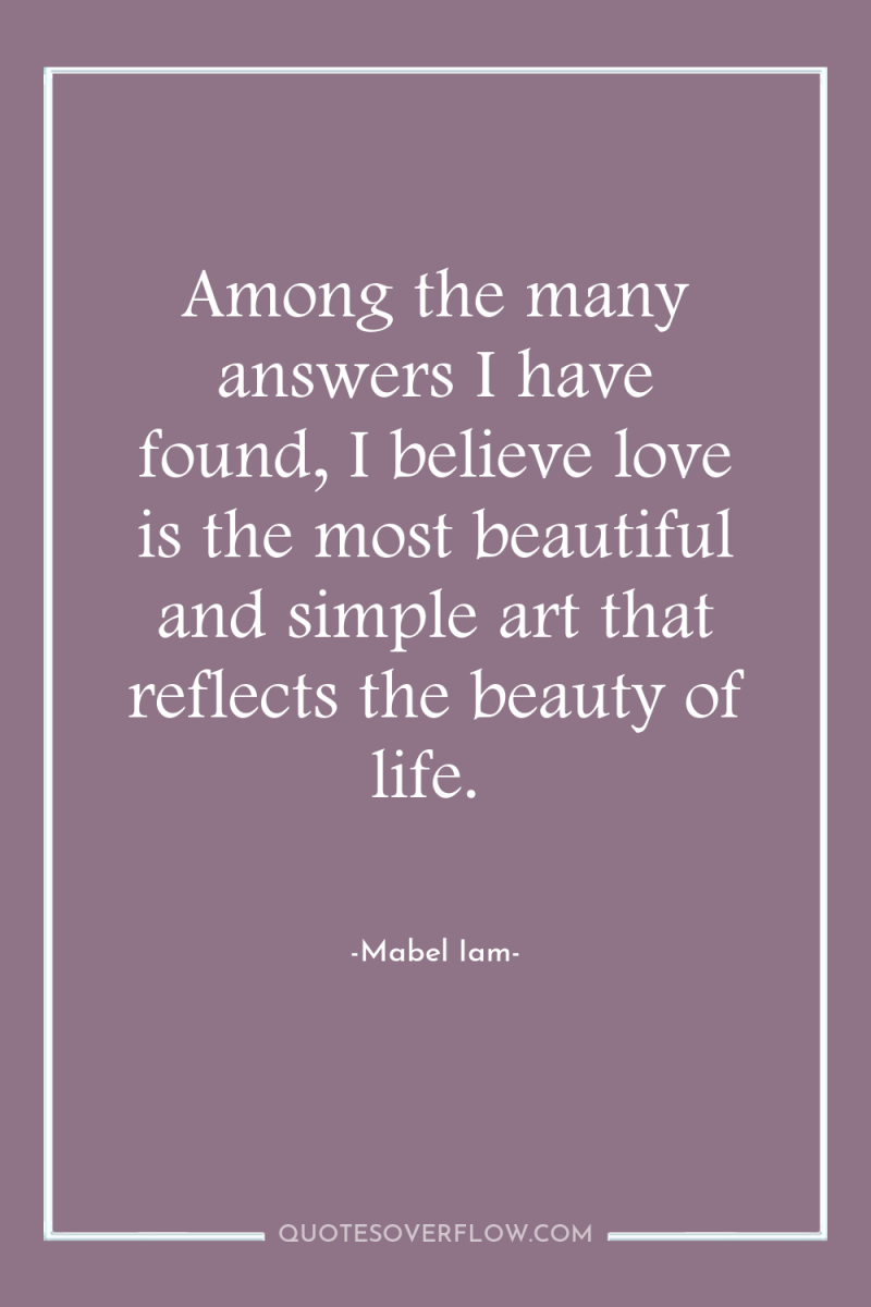 Among the many answers I have found, I believe love...