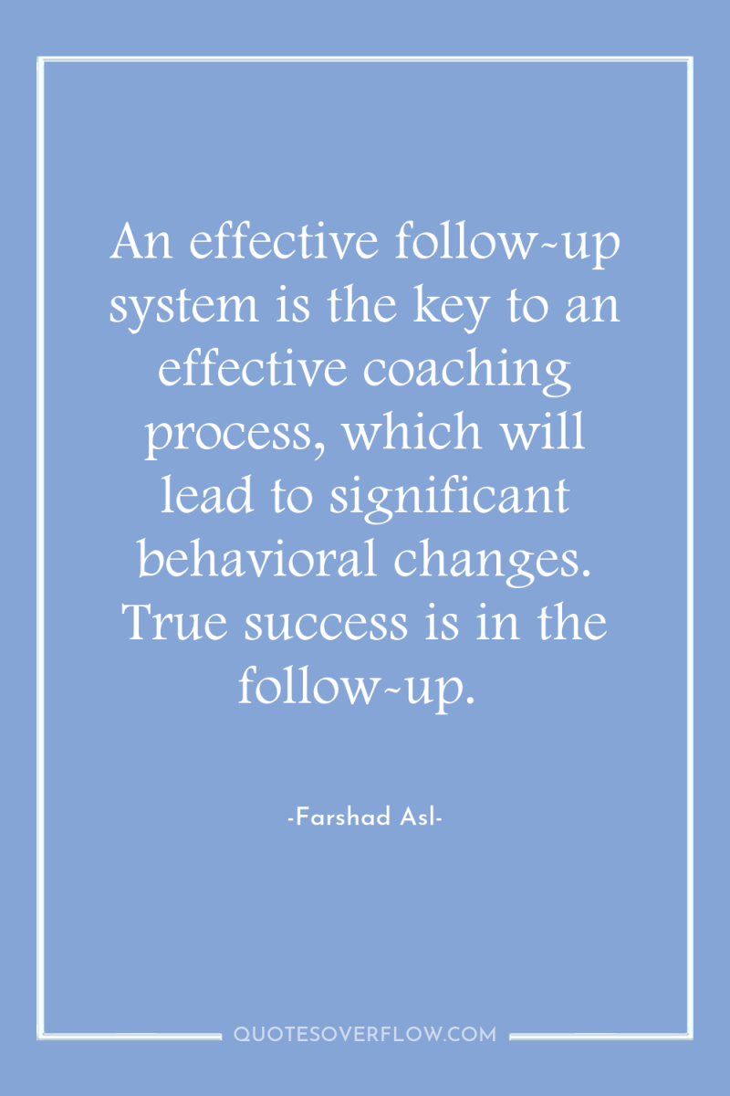 An effective follow-up system is the key to an effective...