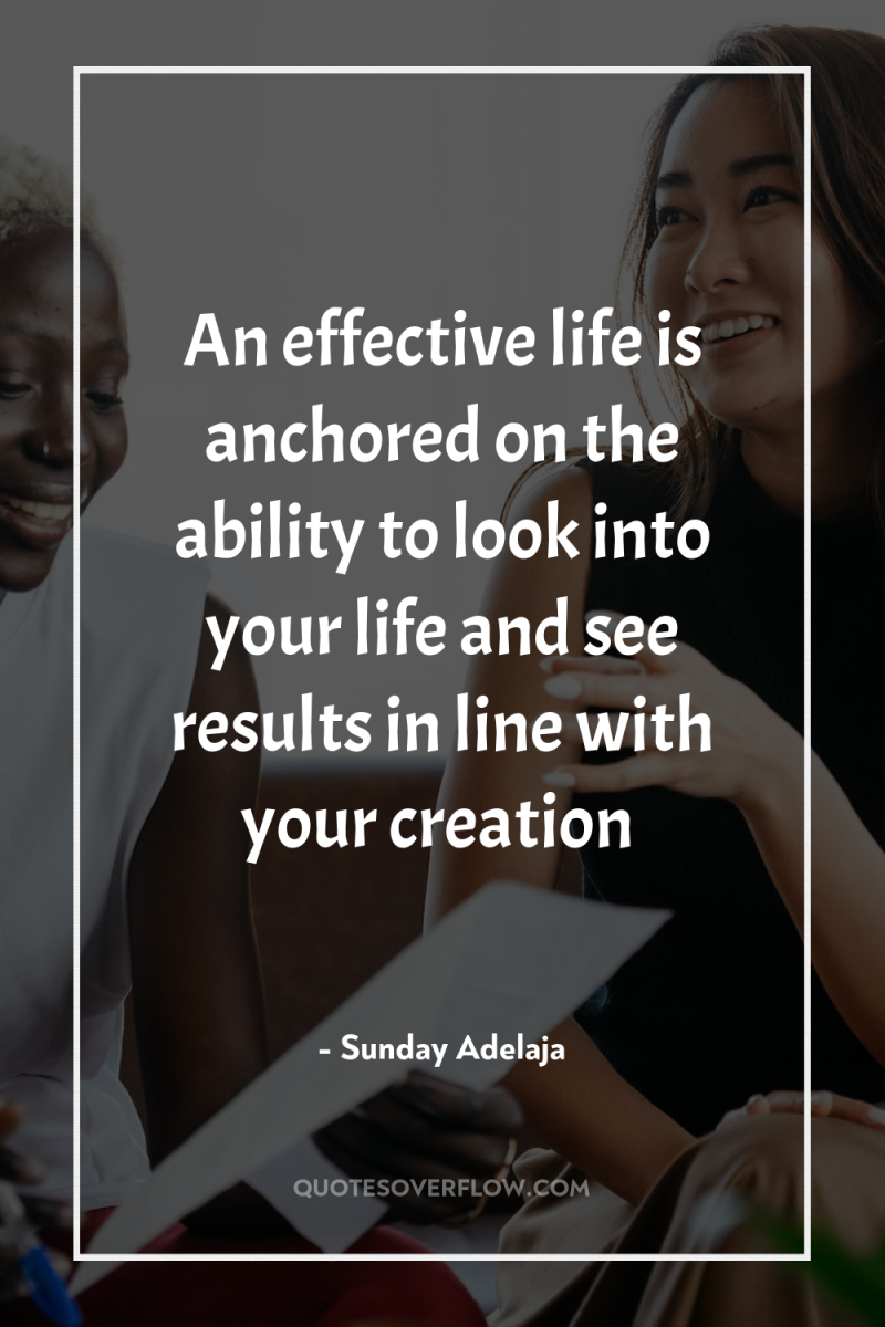 An effective life is anchored on the ability to look...