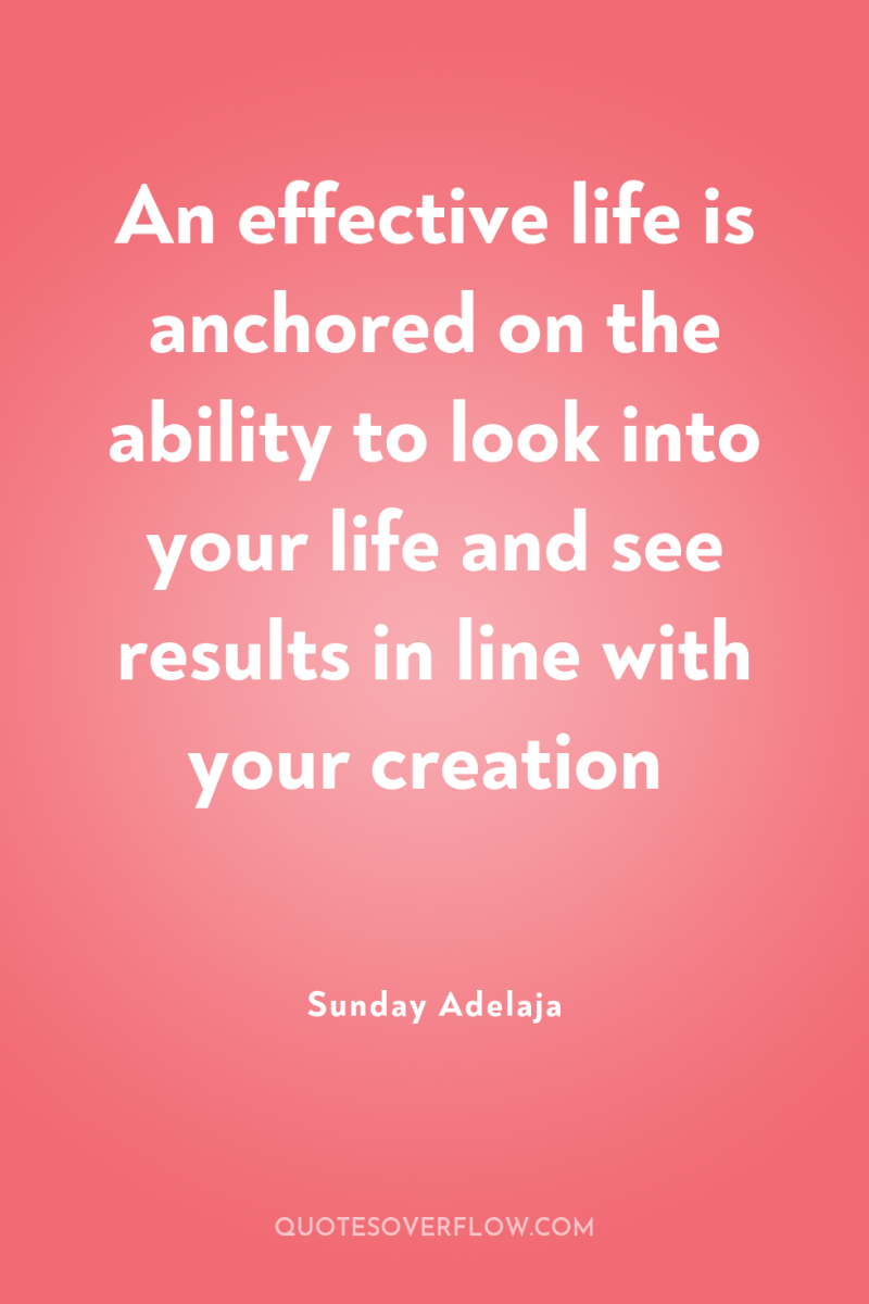 An effective life is anchored on the ability to look...