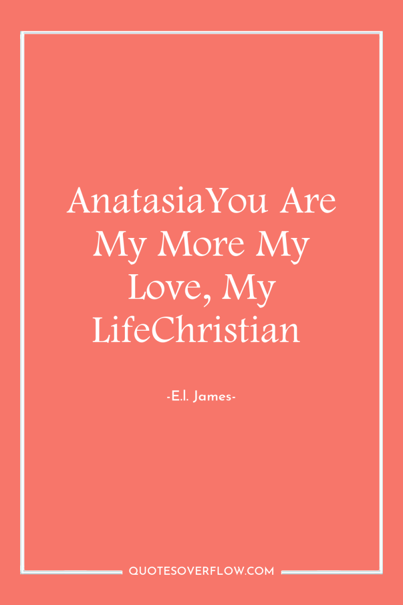 AnatasiaYou Are My More My Love, My LifeChristian 