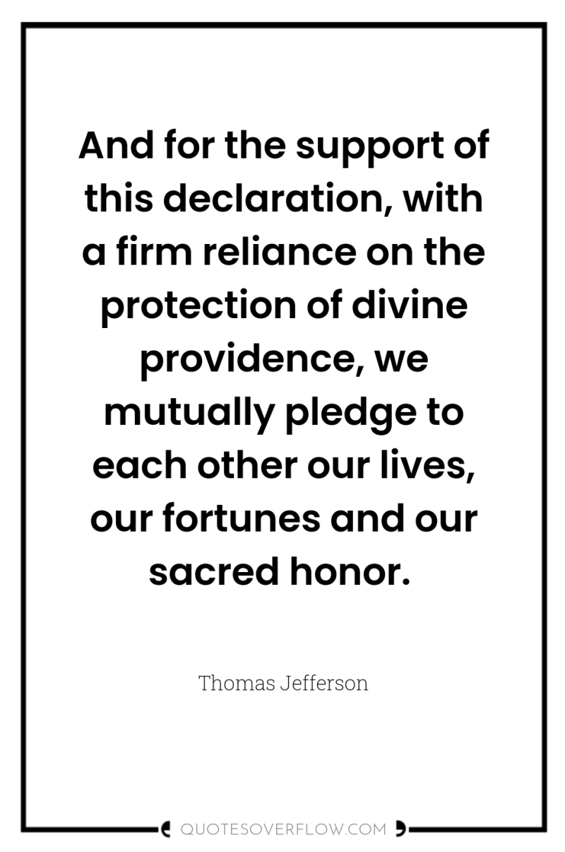 And for the support of this declaration, with a firm...