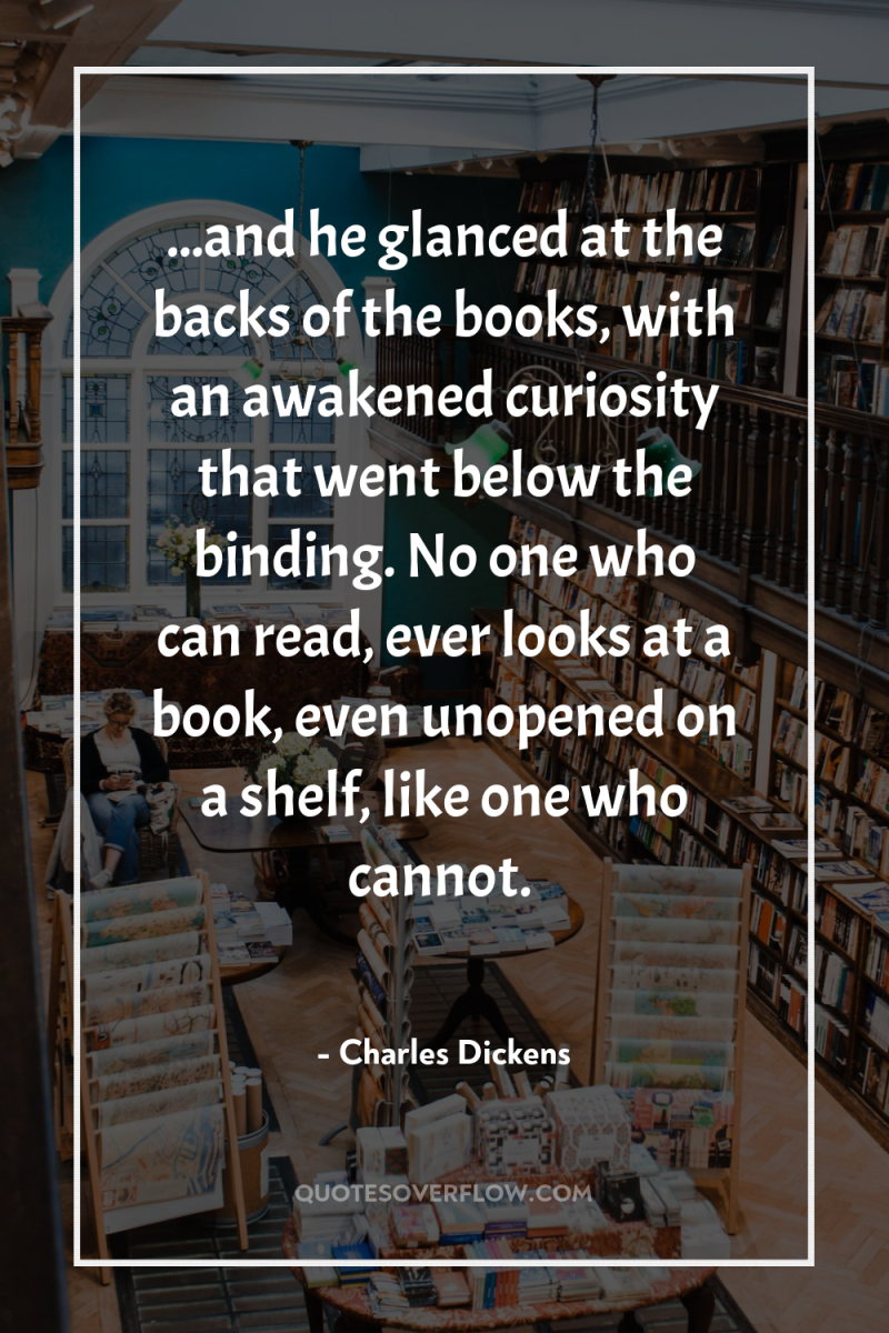 ...and he glanced at the backs of the books, with...