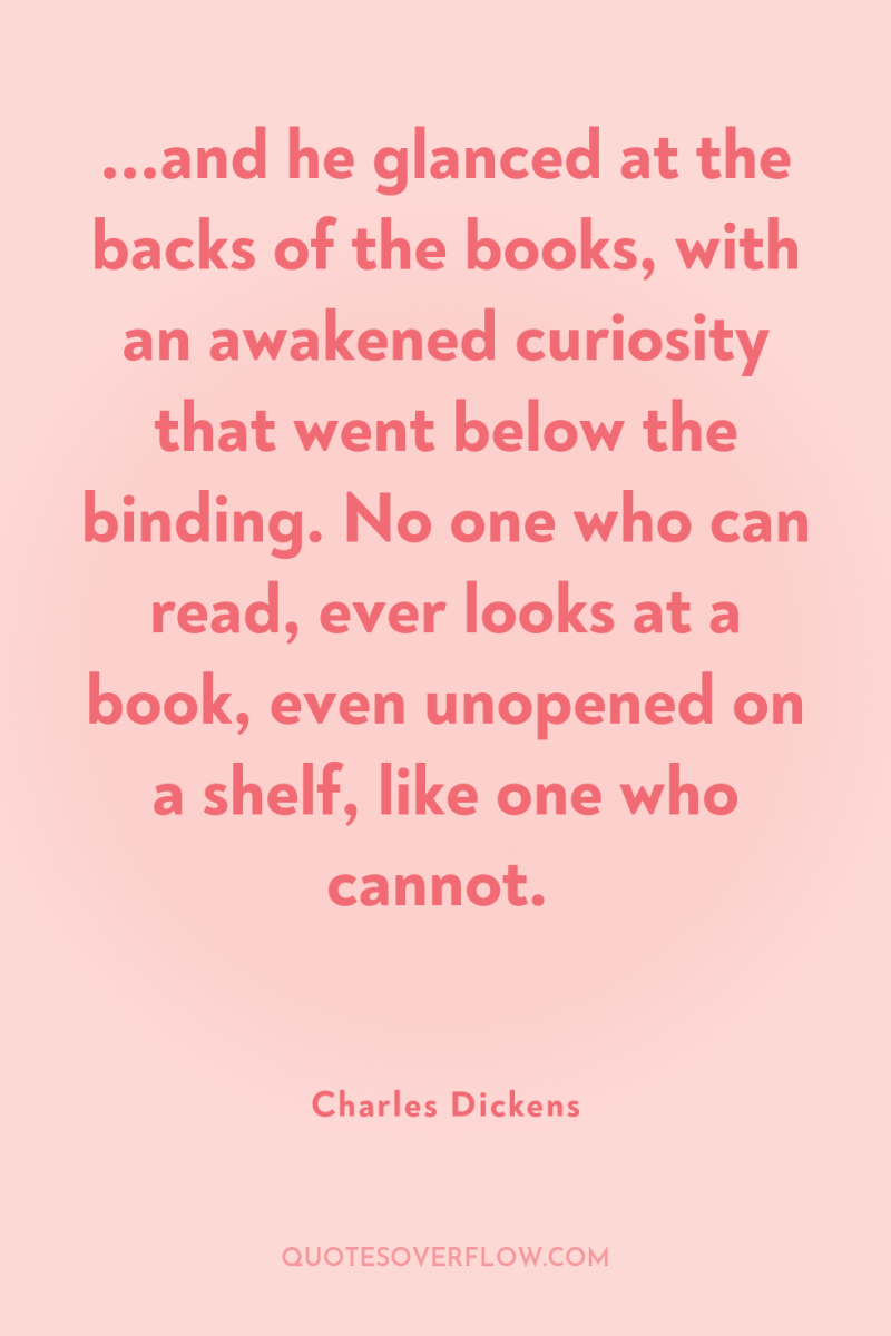 ...and he glanced at the backs of the books, with...