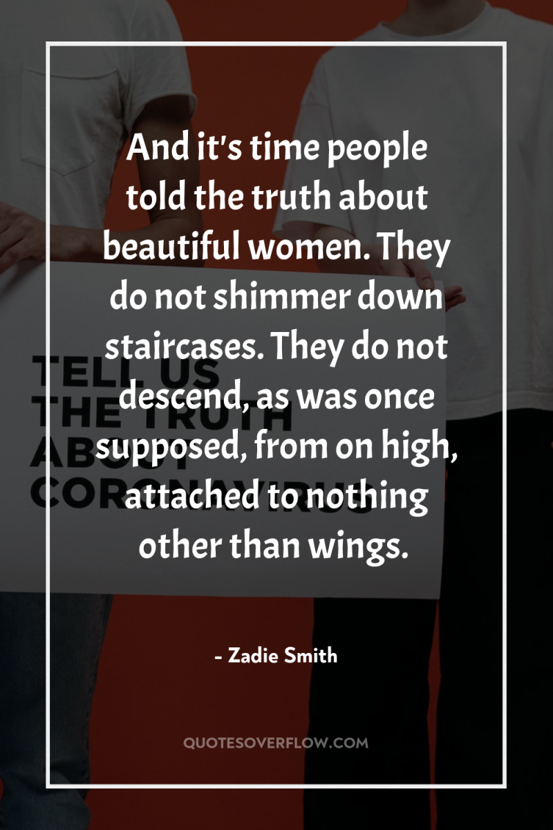 And it's time people told the truth about beautiful women....