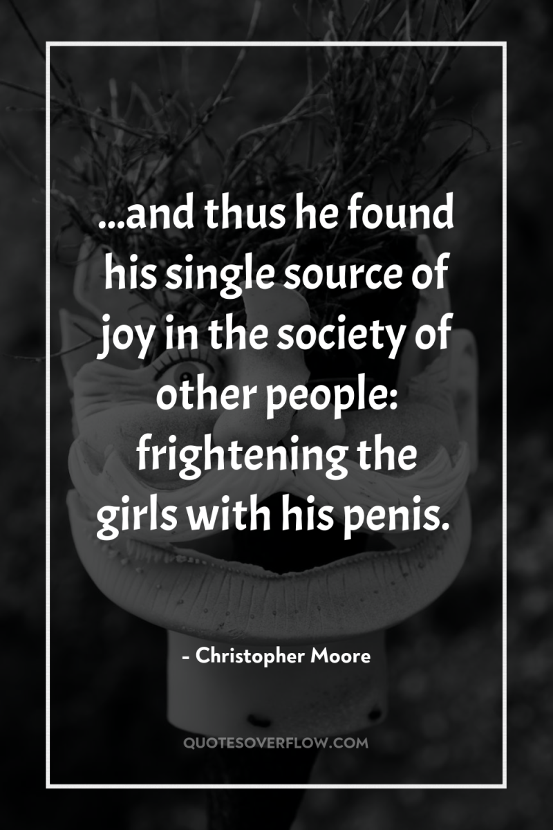 ...and thus he found his single source of joy in...