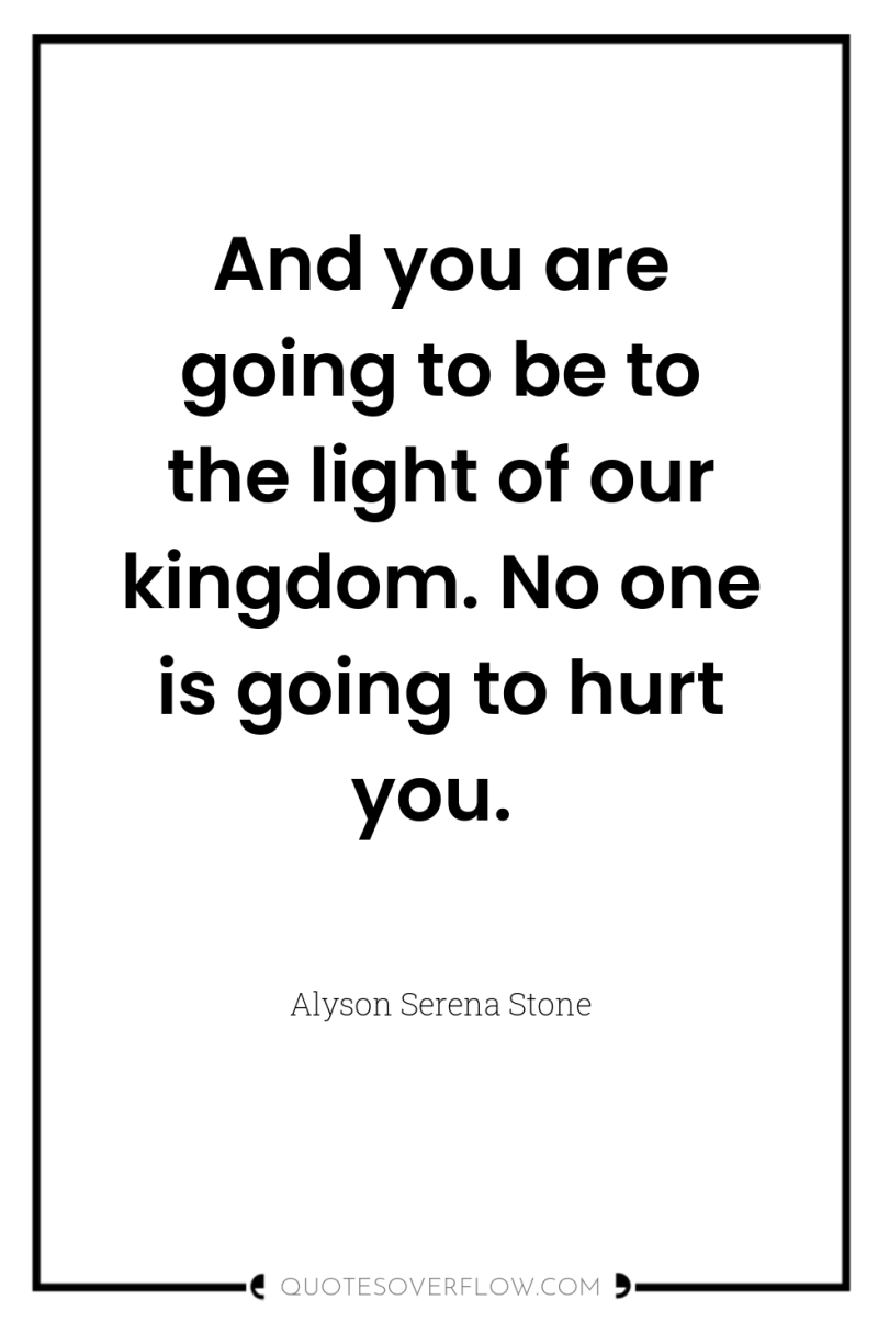 And you are going to be to the light of...