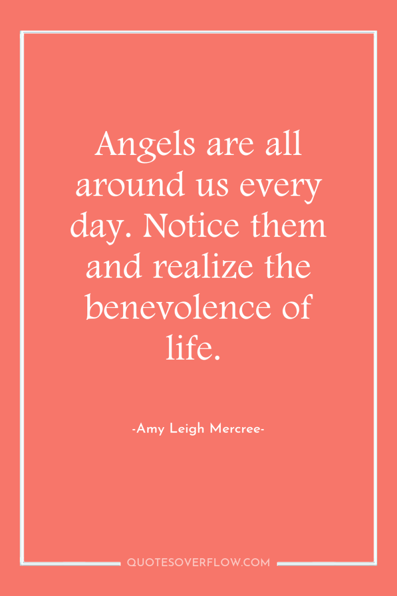 Angels are all around us every day. Notice them and...