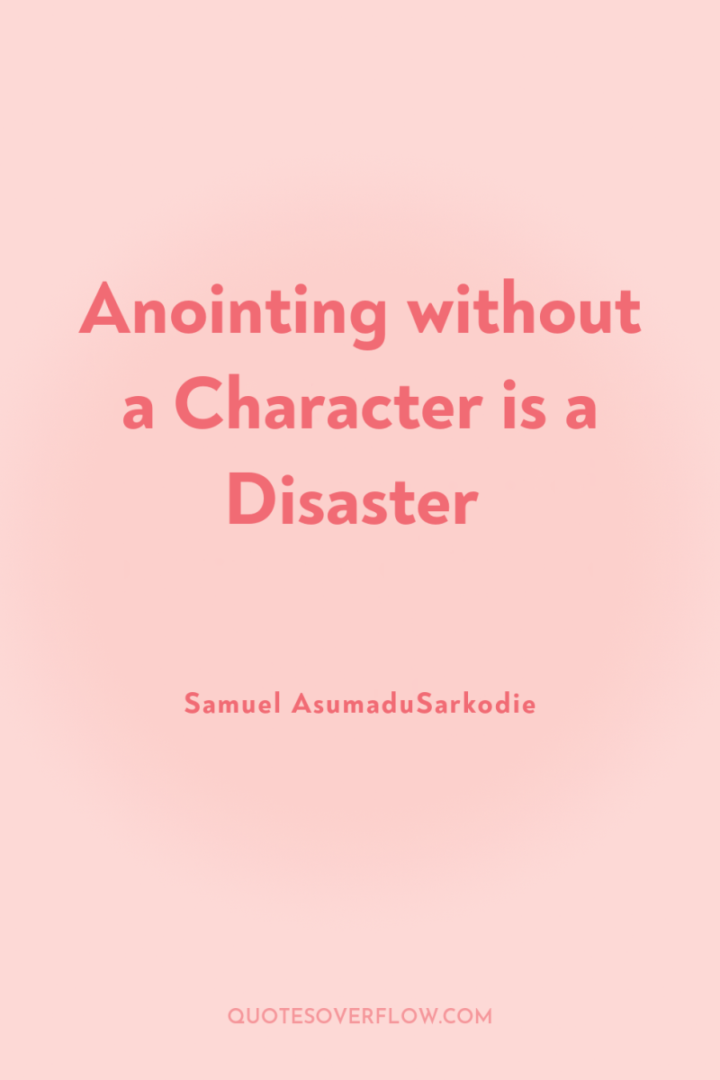 Anointing without a Character is a Disaster 