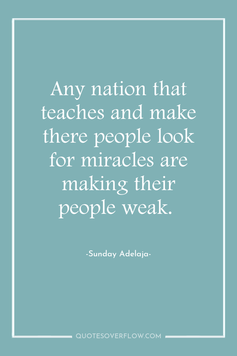 Any nation that teaches and make there people look for...