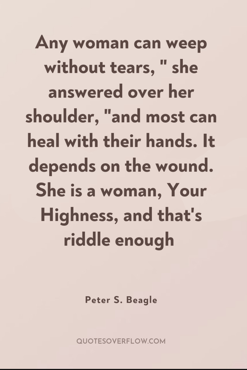 Any woman can weep without tears, 