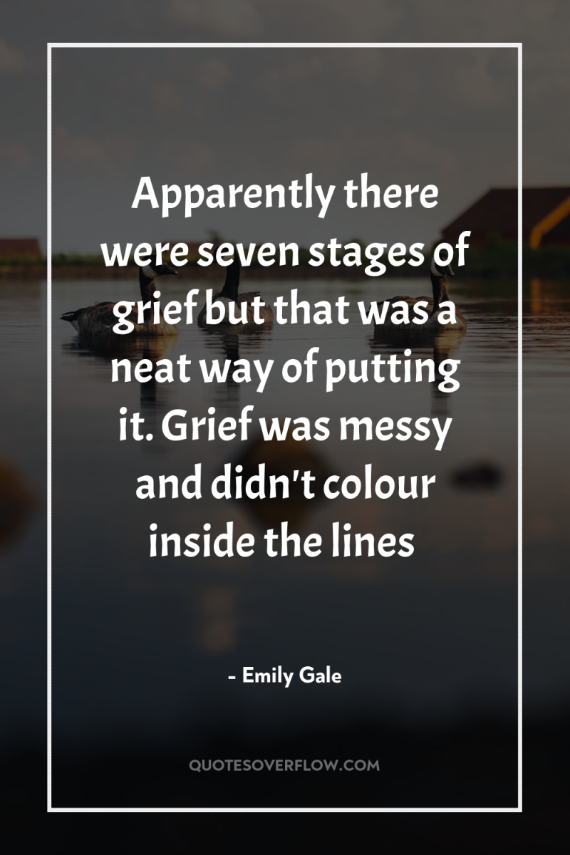 Apparently there were seven stages of grief but that was...