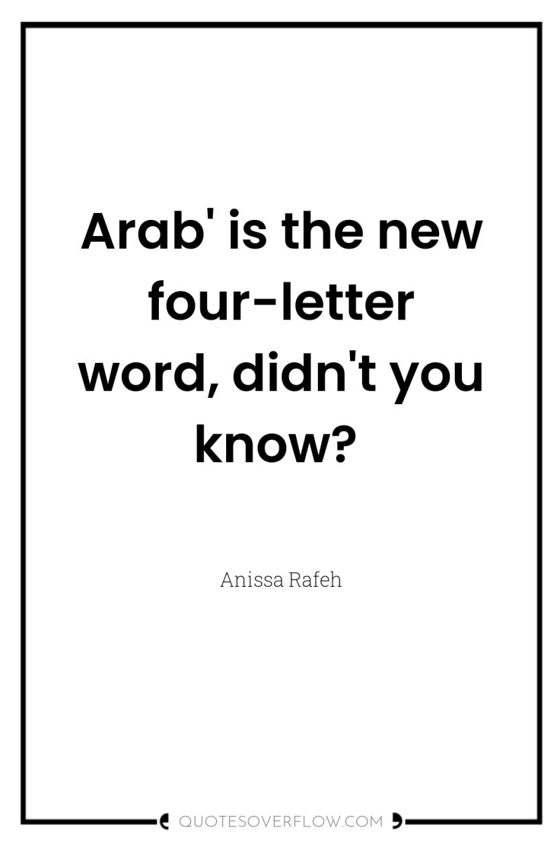 Arab' is the new four-letter word, didn't you know? 