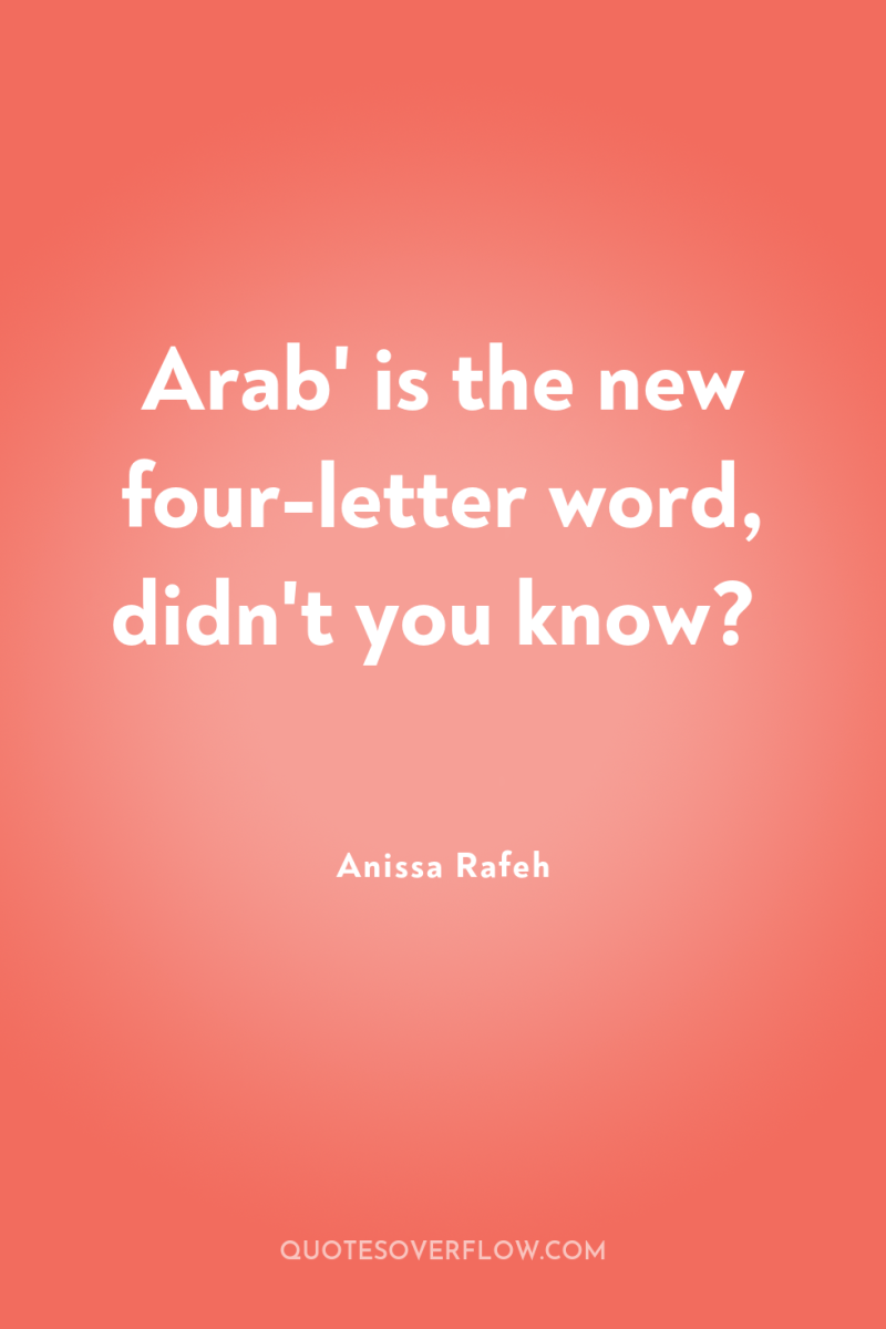 Arab' is the new four-letter word, didn't you know? 