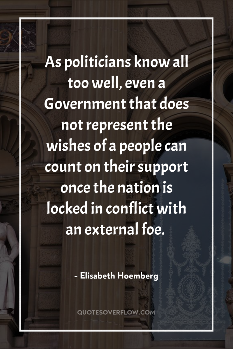 As politicians know all too well, even a Government that...