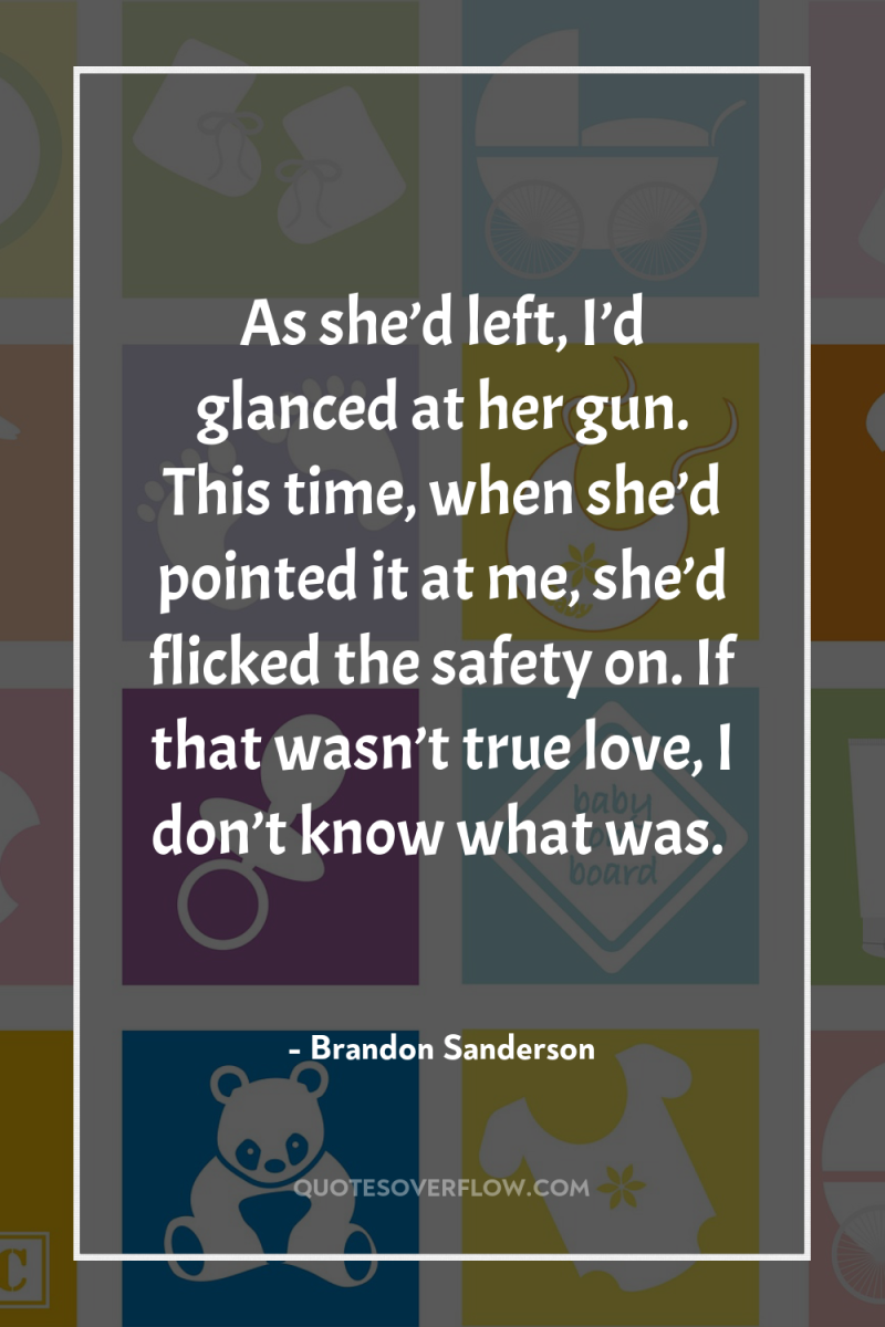 As she’d left, I’d glanced at her gun. This time,...