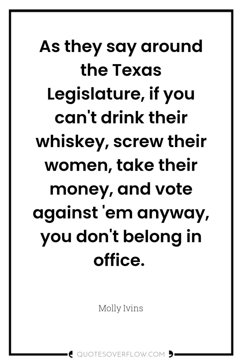 As they say around the Texas Legislature, if you can't...