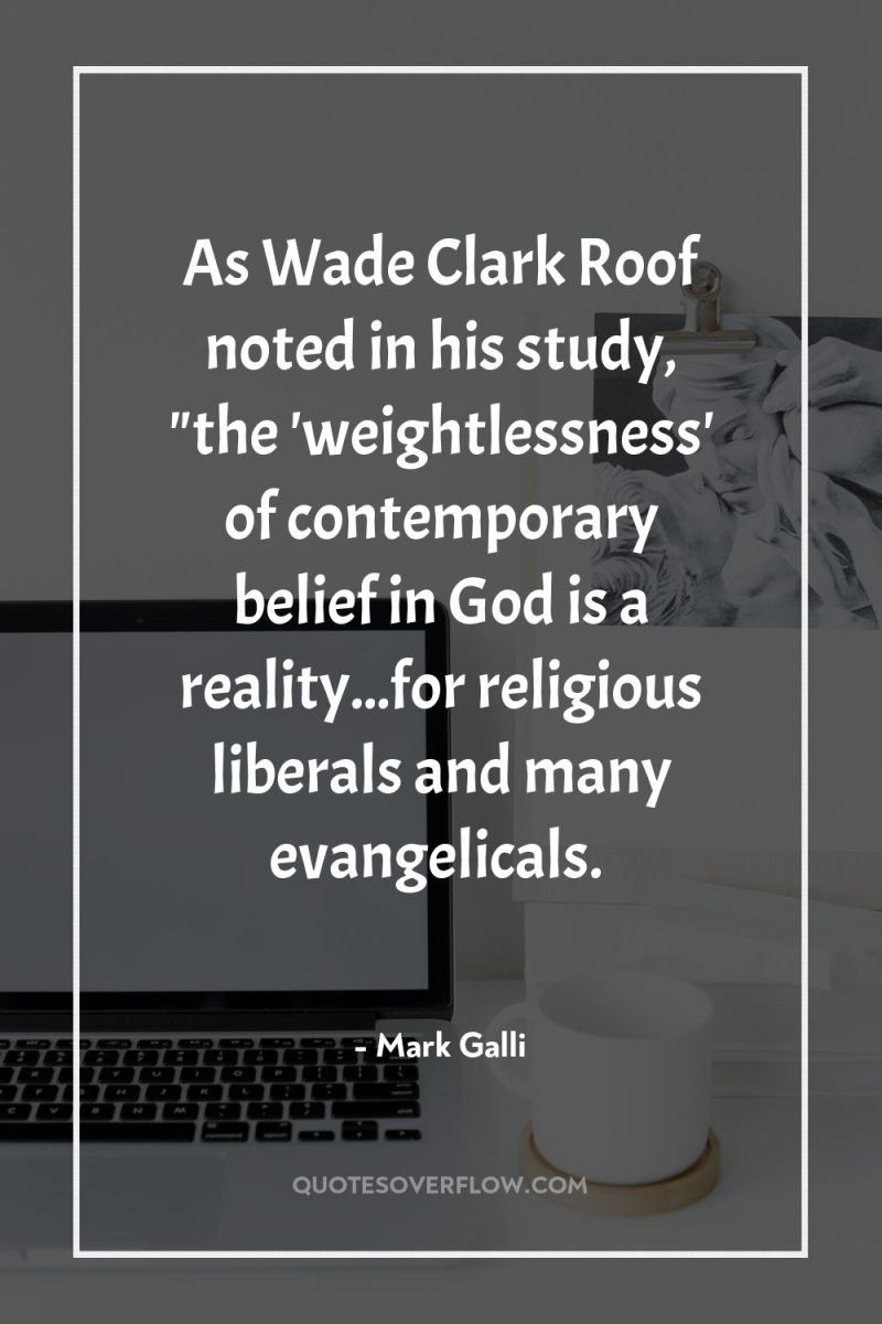 As Wade Clark Roof noted in his study, 