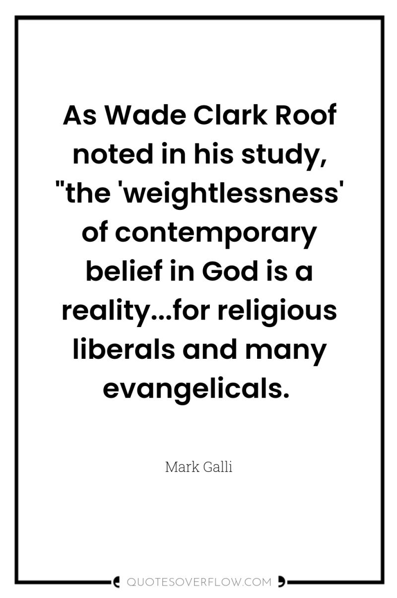 As Wade Clark Roof noted in his study, 