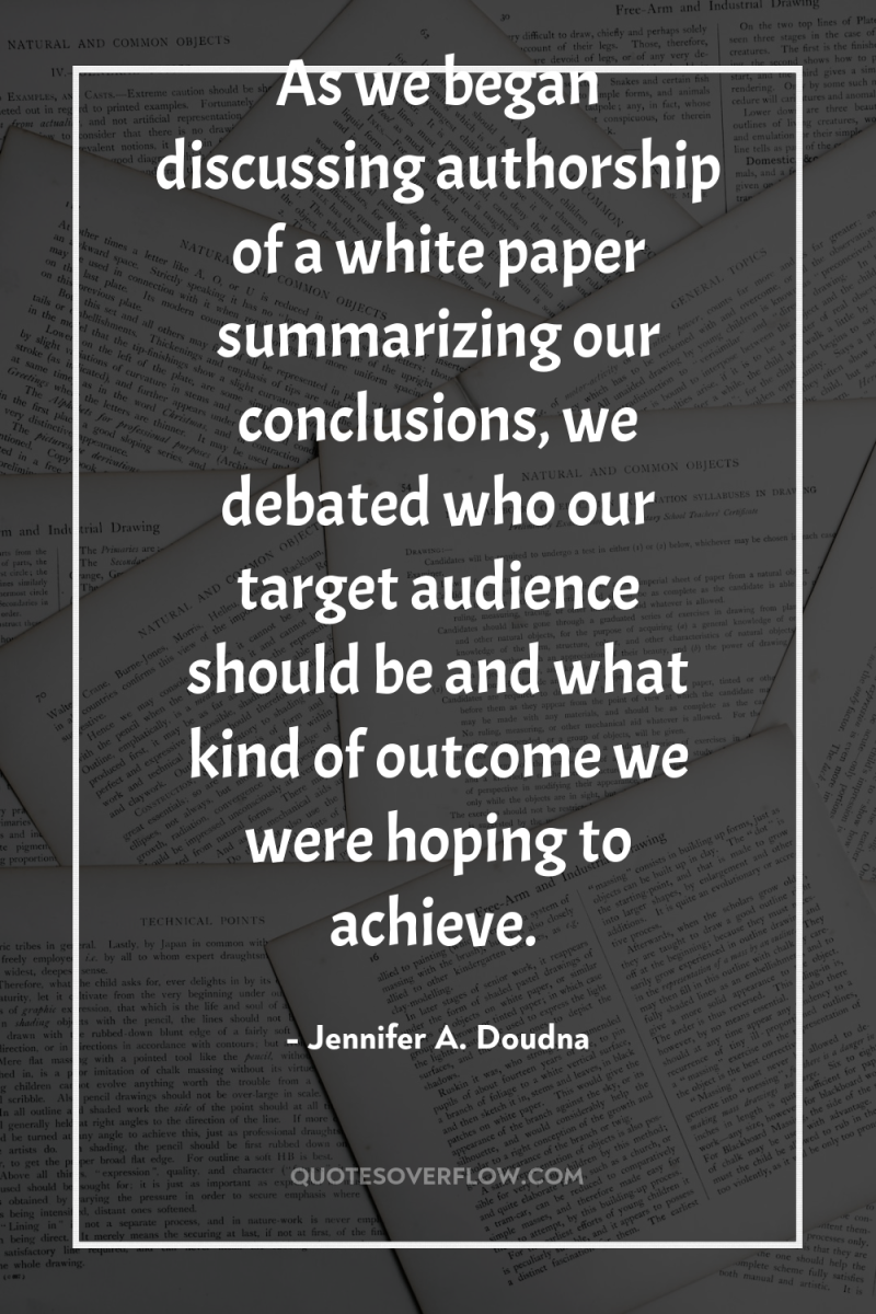 As we began discussing authorship of a white paper summarizing...
