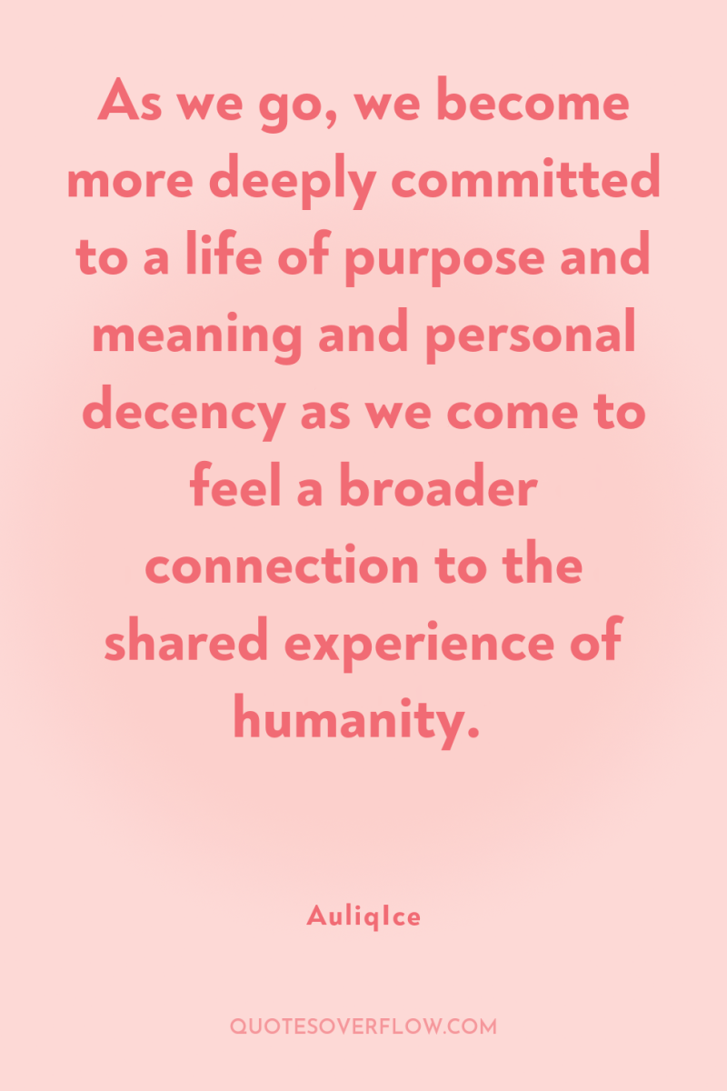 As we go, we become more deeply committed to a...