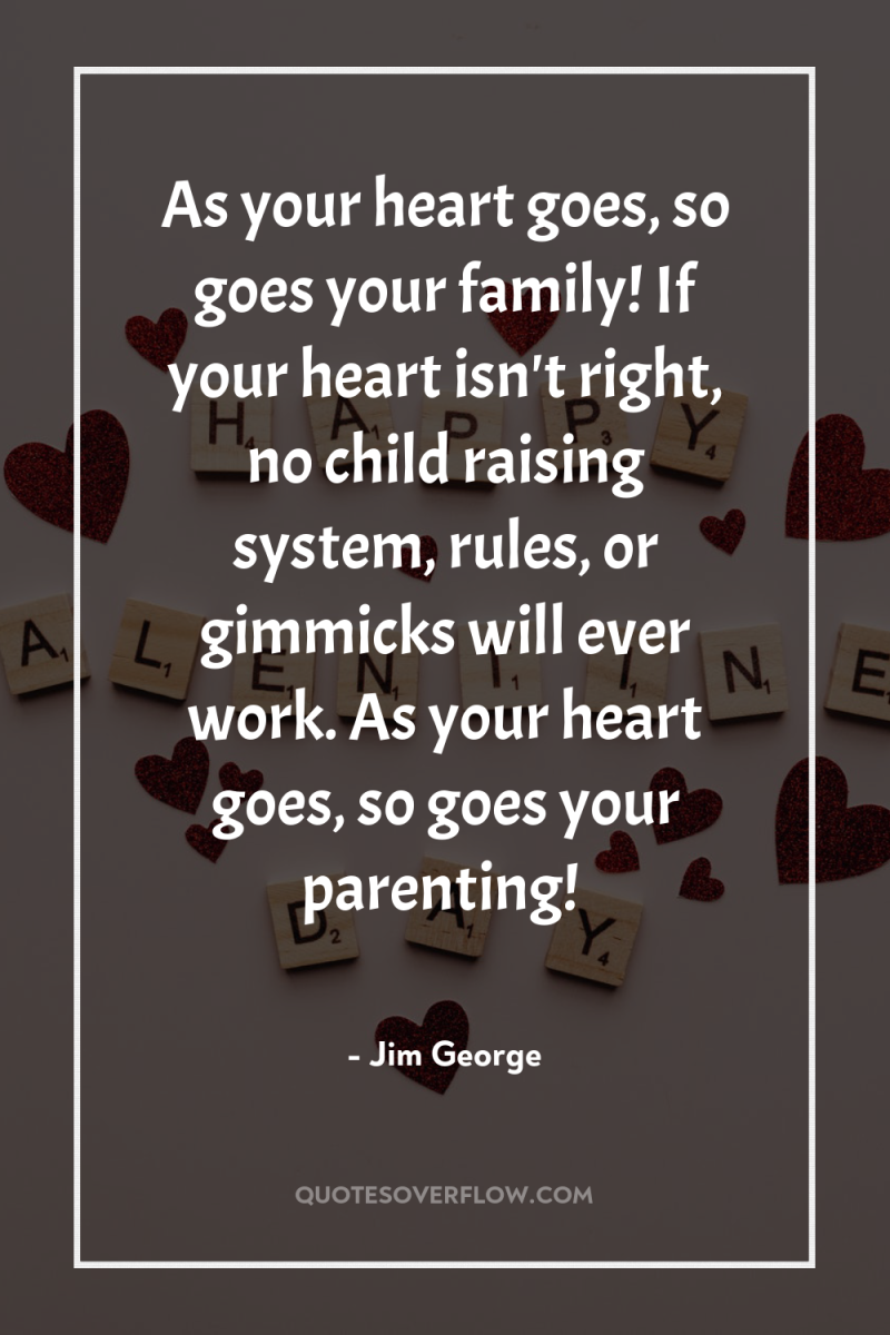 As your heart goes, so goes your family! If your...