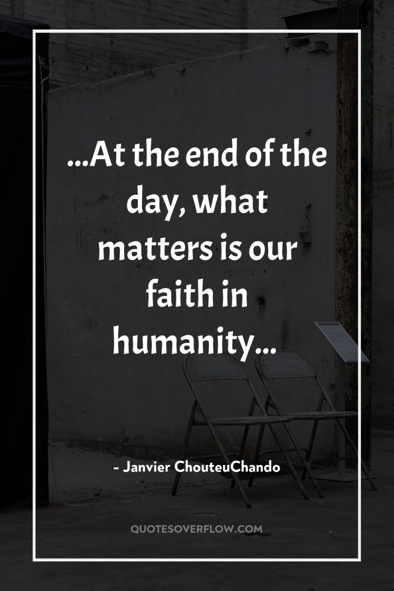 ...At the end of the day, what matters is our...