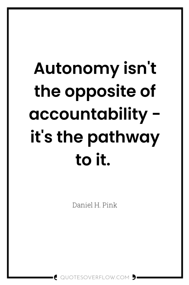 Autonomy isn't the opposite of accountability - it's the pathway...