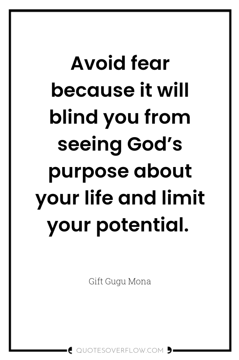 Avoid fear because it will blind you from seeing God’s...