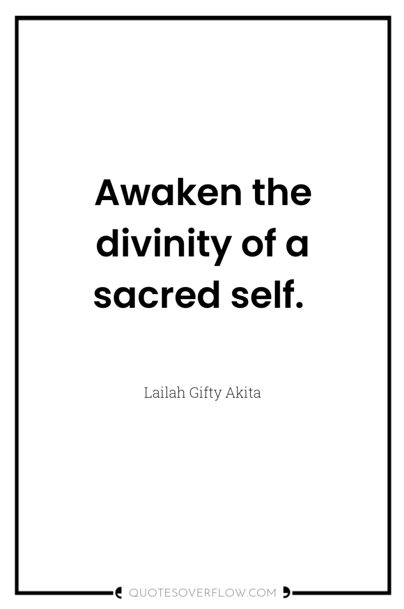 Awaken the divinity of a sacred self. 