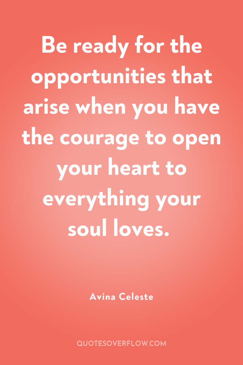 Be ready for the opportunities that arise when you have...