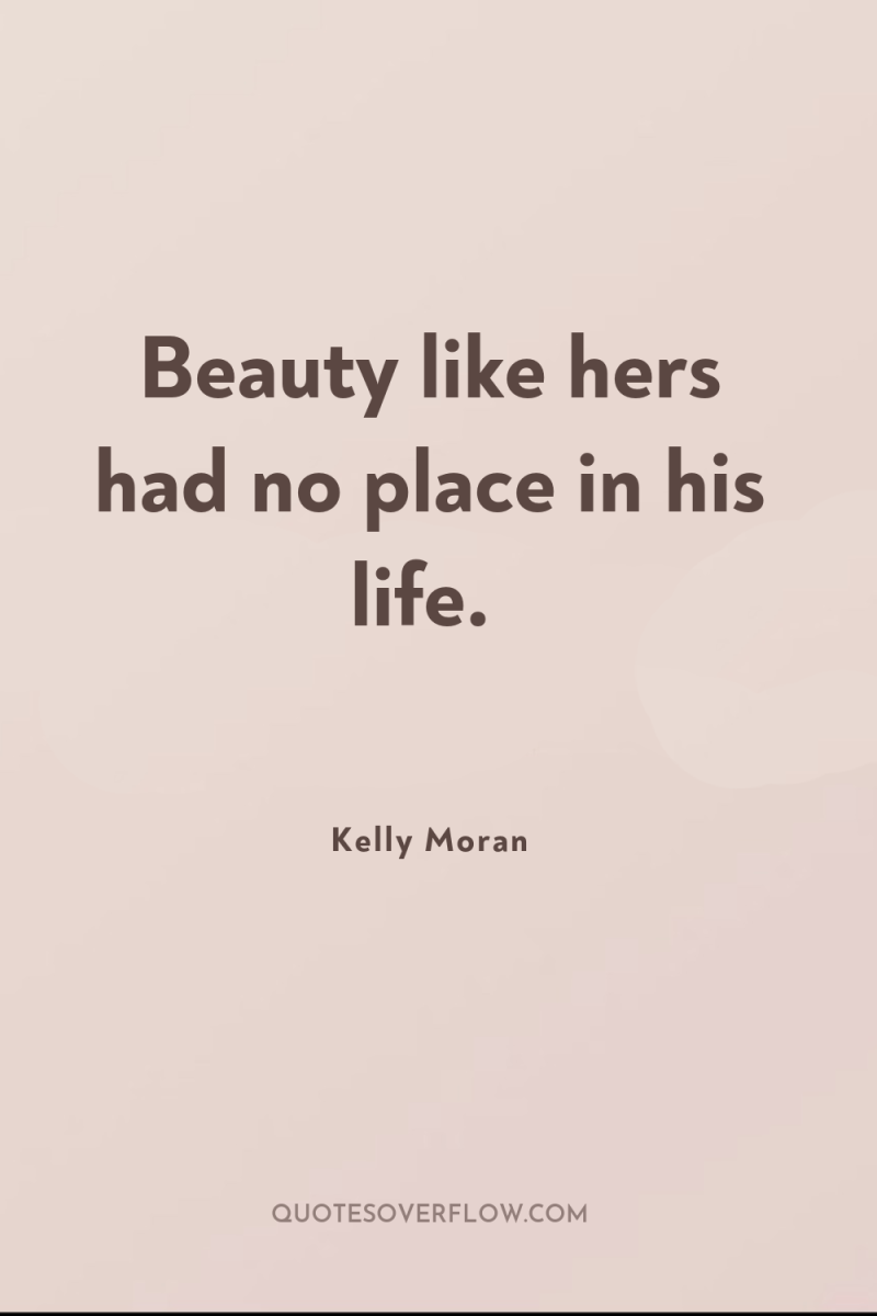 Beauty like hers had no place in his life. 