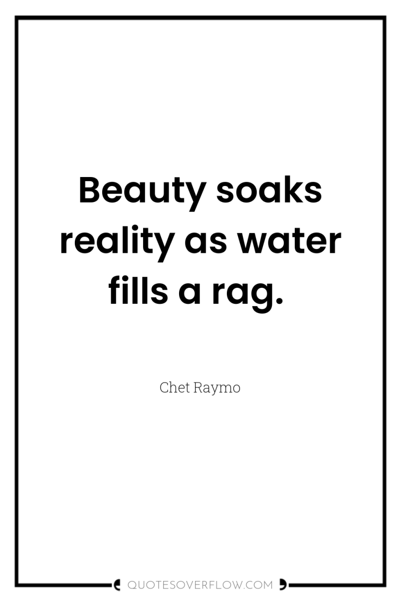 Beauty soaks reality as water fills a rag. 