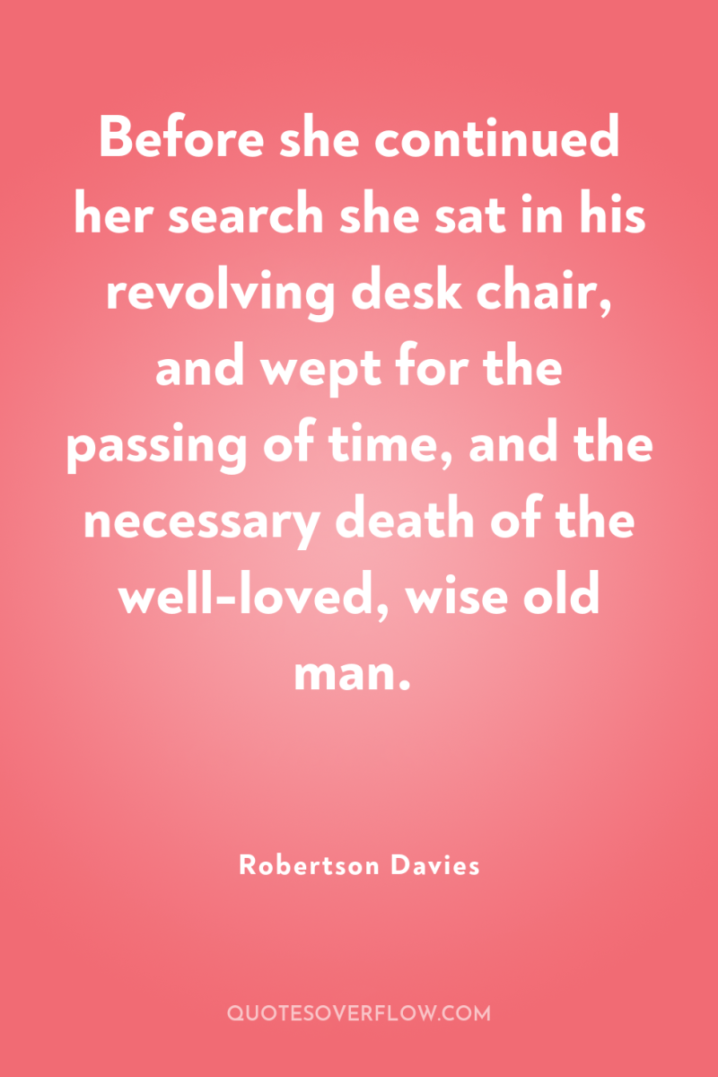 Before she continued her search she sat in his revolving...
