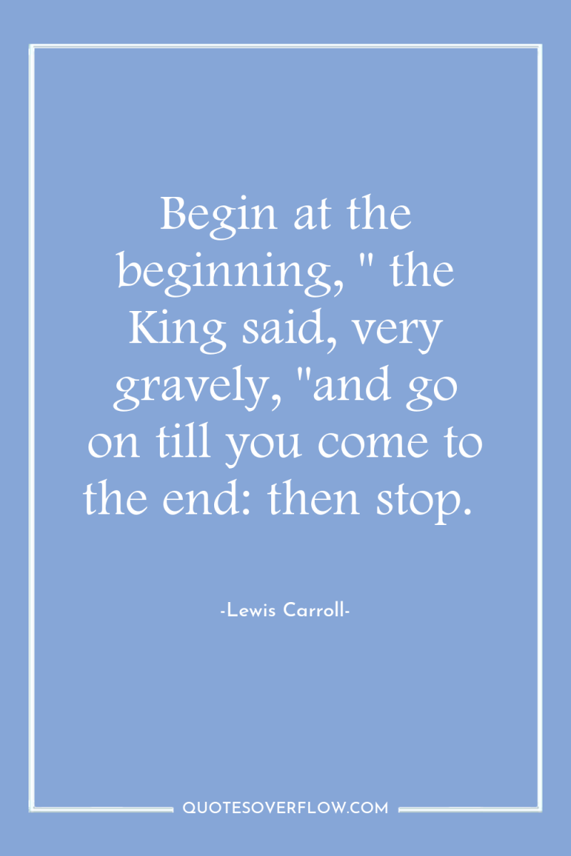 Begin at the beginning, 