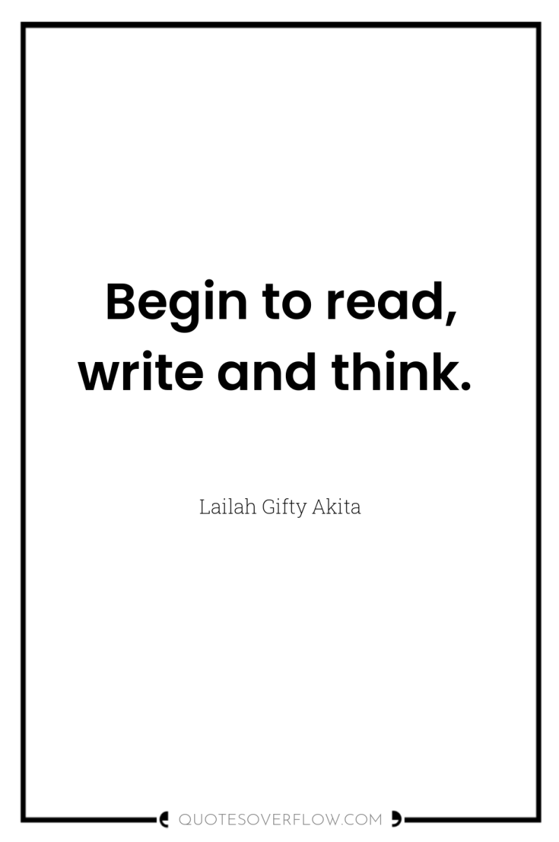 Begin to read, write and think. 
