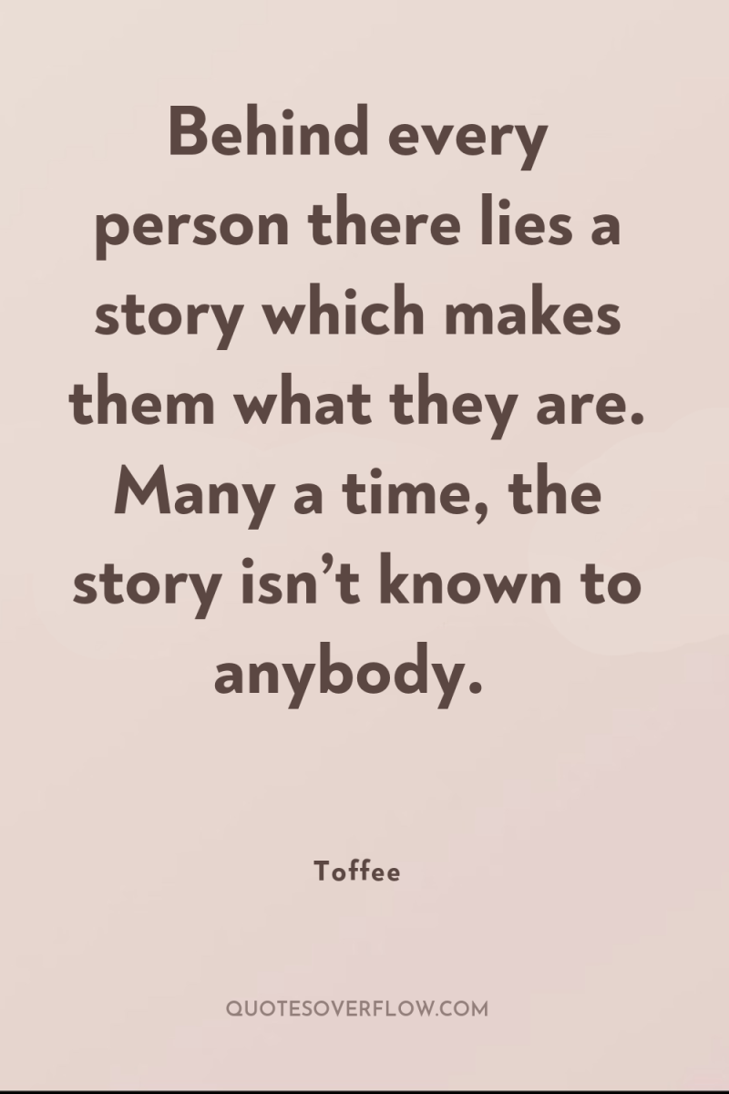 Behind every person there lies a story which makes them...