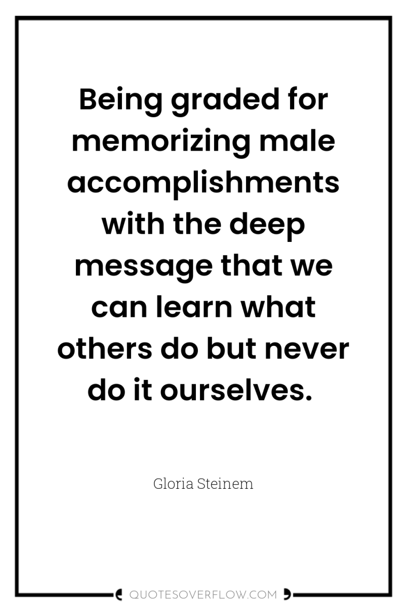 Being graded for memorizing male accomplishments with the deep message...