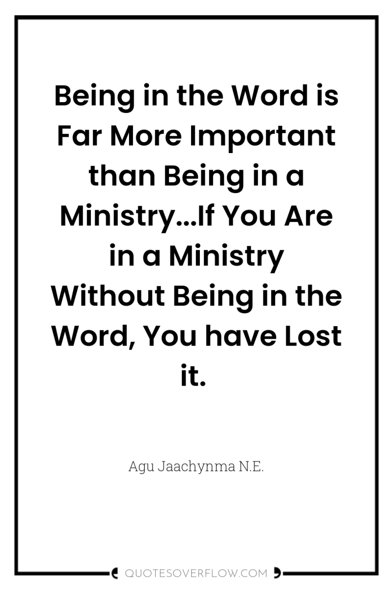 Being in the Word is Far More Important than Being...