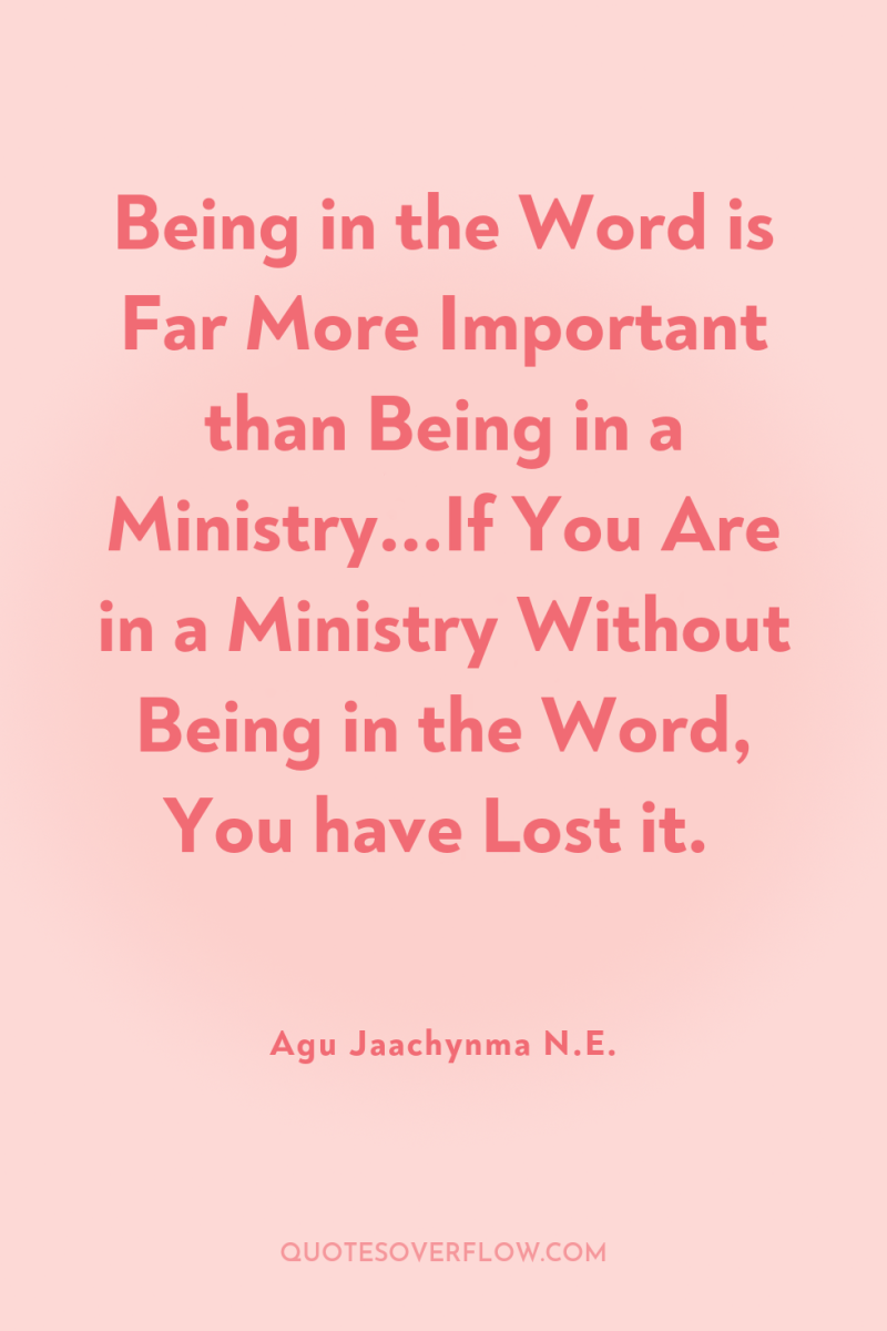 Being in the Word is Far More Important than Being...