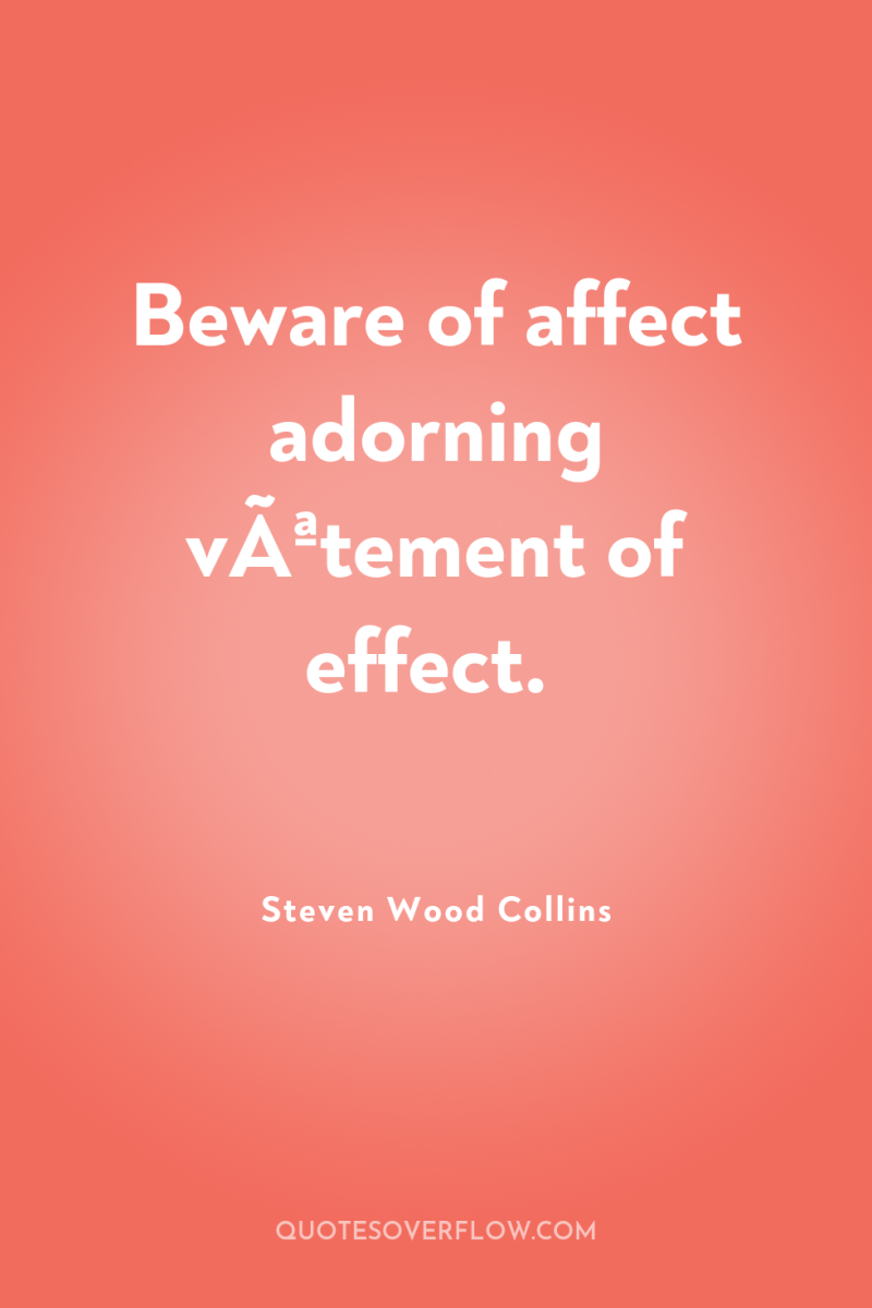 Beware of affect adorning vÃªtement of effect. 