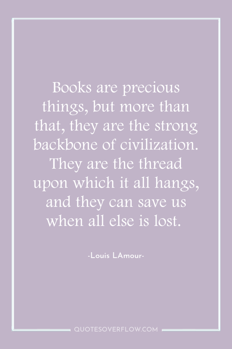 Books are precious things, but more than that, they are...