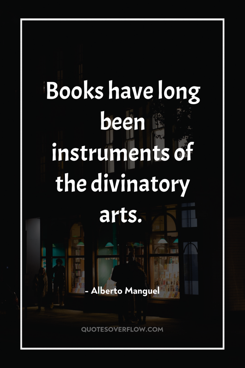 Books have long been instruments of the divinatory arts. 