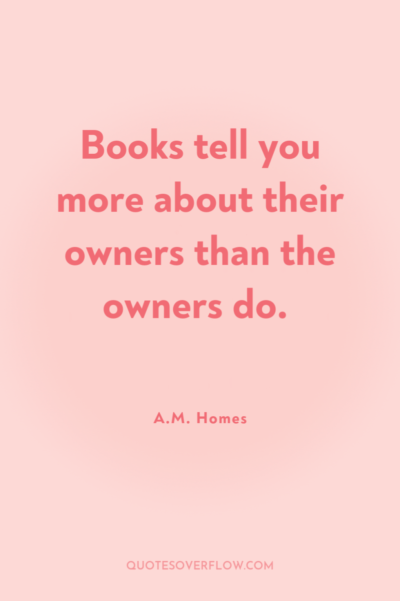 Books tell you more about their owners than the owners...