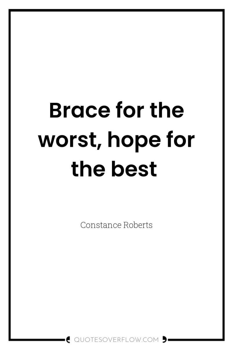 Brace for the worst, hope for the best 